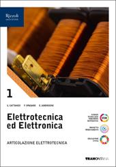Elettrotecnica ed elettronica. Articolazione Elettrotecnica. Con e-book. Con espansione online. Vol. 1
