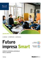 Futuro impresa Smart. Con e-book. Con espansione online