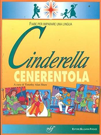 Cinderella-Cenerentola  - Libro Bulgarini 1993, Fiabe per imparare una lingua | Libraccio.it