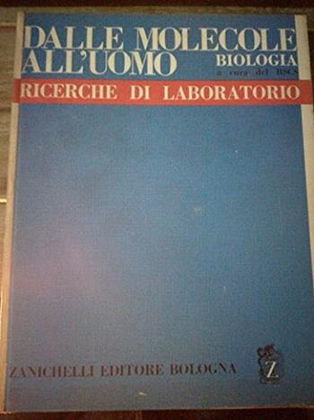 Biologia. Dalle molecole all'uomo. Per le Scuole superiori - Giancarlo Fava, Paolo De Re - Libro Bulgarini 1997 | Libraccio.it