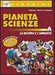 Pianeta scienze. Vol. 1: La materia e l'ambiente.