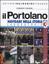 Il portolano. Navigare nella storia. Per la Scuola media. Vol. 3