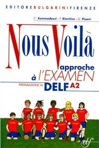 Nous voilà. Con cahier. Per la Scuola media. Con CD Audio. Vol. 3 - Carla Sommadossi, Françoise Riontino, Gianna Pisani - Libro Bulgarini 2007 | Libraccio.it
