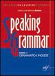 Speaking grammar. Per le Scuole superiori. Con CD Audio - Anthony Bamber, Valentina Bamber - Libro Bulgarini 2007 | Libraccio.it