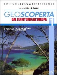 Geoscoperta. Con espansione online. Vol. 1 - Antonio Londrillo, F. Fabbri - Libro Bulgarini 2008 | Libraccio.it