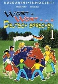 Wort+Wort+...=Deutsch Sprechen. Con CD Audio. Vol. 1 - Claudia Fischer, Daniela Sani - Libro Bulgarini 2008 | Libraccio.it