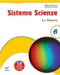 Sistema scienze. Vol. 1: La materia. - Roberta Bonnes, Giovanna Fermi - Libro Bulgarini 2009 | Libraccio.it