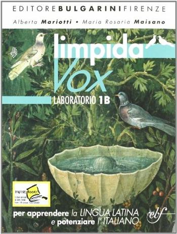 Limpida vox. Laboratorio. Vol. 1B. Per le Scuole superiori - Alberto Mariotti, M. Rosario Maisano - Libro Bulgarini 2008 | Libraccio.it