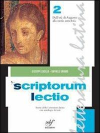 Scriptorum lectio. Vol. 2\2: Dall'età di Augusto alla tarda antichità. - Giuseppe Casillo, Raffaele Urraro - Libro Bulgarini 2009 | Libraccio.it