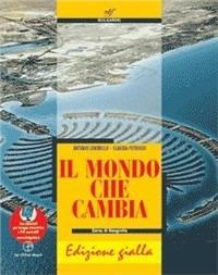 Il mondo che cambia. Ediz. gialla. Con CD-ROM - Alberto Londrillo, Claudia Petrucci - Libro Bulgarini 2009 | Libraccio.it