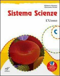Sistema scienze. Vol. 3: L'uomo. - Roberta Bonnes, FERMI GIOVANNA - Libro Bulgarini 2009 | Libraccio.it
