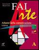 Faiarte. Vol. A-B. Con laboratorio A-B. Con DVD-ROM. Con espansione online - Lucia Lazotti, Maria Corno - Libro Bulgarini 2010 | Libraccio.it