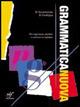 Grammaticanuova. Per ragionare, parlare e scrivere in italiano. - Daniela Notarbartolo, Daniela Graffigna - Libro Bulgarini 2010 | Libraccio.it