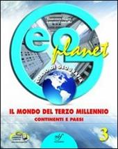 Geoplanet. Con e-book. Con espansione online. Vol. 3: Il mondo del terzo millennio: continenti e paesi