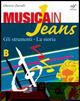 Musica in jeans. Mozart in jeans. Vol. A-B. Per la Scuola media. Con CD Audio - Onorio Zaralli - Libro Bulgarini 2010 | Libraccio.it
