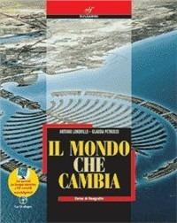 Il mondo che cambia. Corso di geografia. Con espansione online - Claudia Petrucci, Antonio Londrillo - Libro Bulgarini 2010 | Libraccio.it