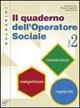 Il quaderno dell'operatore sociale. Con espansione online - Daniele Corsi, Paola Dorascenzi, Venia Lotteri Bulgarini 2010 | Libraccio.it