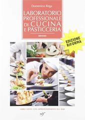 Laboratorio professionale di cucina e pasticceria. Per il primo biennio degli Ist. professionali. Con e-book. Con espansione online