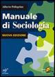 Manuale di sociologia. Per le Scuole superiori. Con espansione online