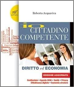 Io cittadino competente. Per le Scuole superiori. - Roberta Acquaviva - Libro Bulgarini 2021 | Libraccio.it