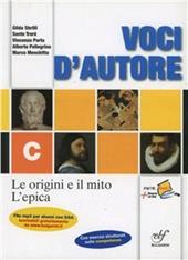 Voci d'autore. Mito e l'epica. Con espansione online