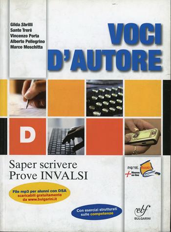 Voci d'autore. Saper scriver-prove INVALSI. Con espansione online - Gilda Sbrilli, Sante Trerè, Vincenzo Porta - Libro Bulgarini 2012 | Libraccio.it