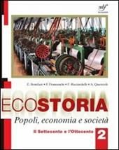 Ecostoria. Popoli, economia, società. Per gli Ist. professionali. Con CD-ROM. Vol. 2