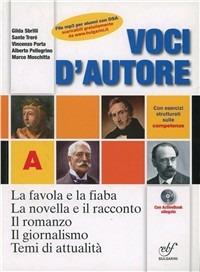 Voci d'autore. La favola e la fiaba-La novella e il racconto. Con espansione online - Gilda Sbrilli, Sante Trerè, Vincenzo Porta - Libro Bulgarini 2012 | Libraccio.it