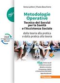 Metodologie operative. Per il triennio degli Ist. tecnici per la sanità e l'assistenza sociale. - Venia Lotteri, Paola Boschiero - Libro Bulgarini 2022 | Libraccio.it