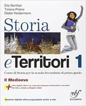 Storia e territori. Per la Scuola media. Con e-book. Con espansione online. Vol. 1: Il Medioevo