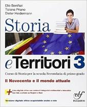 Storia e territorio. Per la Scuola media. Con e-book. Con espansione online. Vol. 3: Il Novecento e il mondo attuale