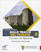 Sulle tracce del passato. Con e-book. Con espansione online. Vol. 2