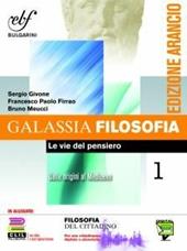 Galassia filosofia. Ediz. arancio. Con e-book. Con espansione online. Vol. 1: Filosofia del cittadino-CLIL