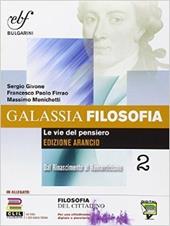 Galassia filosofia. Ediz. arancio. Con e-book. Con espansione online. Vol. 2