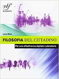 Galassia filosofia. Filosofia del cittadino. Con espansione online - Sergio Givone, Francesco P. Firrao - Libro Bulgarini 2015 | Libraccio.it