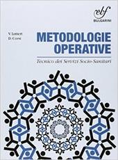 Le metodologie operative nei servizi socio sanitari. Con e-book. Con espansione online