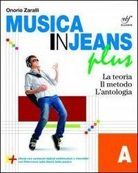 Musica in jeans. Plus. Vol. A-Mozart in jeans. Con e-book. Con espansione online - Onorio Zaralli - Libro Bulgarini 2014 | Libraccio.it