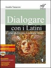 Dialogare con i latini. Con Recupero. Per la Scuola media. Con e-book. Con espansione online. Vol. 1
