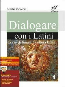 Dialogare con i latini. Con Recupero. Per la Scuola media. Vol. 1 - Amalia Vanacore - Libro Bulgarini 2016 | Libraccio.it