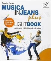 Musica in jeans plus. Lightbook per una didattica inclusiva. Con espasnione online.