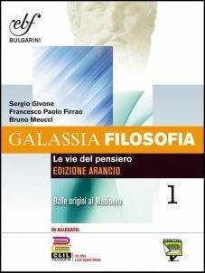 Galassia filosofia. Filosofia del cittadino. CLIL. Ediz. arancio. Con e-book. Con espansione online. Vol. 1 - Sergio Givone, Francesco P. Firrao - Libro Bulgarini 2015 | Libraccio.it