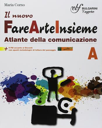 Il nuovo Fare arte insieme. Per la Scuola media. Con 2 libri: Laboratorio A-Laboratorio B. Vol. A-B - Lucia Lazotti, Maria Corno - Libro Bulgarini 2018 | Libraccio.it