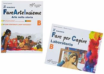 Il nuovo Fare arte insieme. Per la Scuola media. Con Libro: Laboratorio B. Vol. B - Lucia Lazotti, Maria Corno - Libro Bulgarini 2018 | Libraccio.it