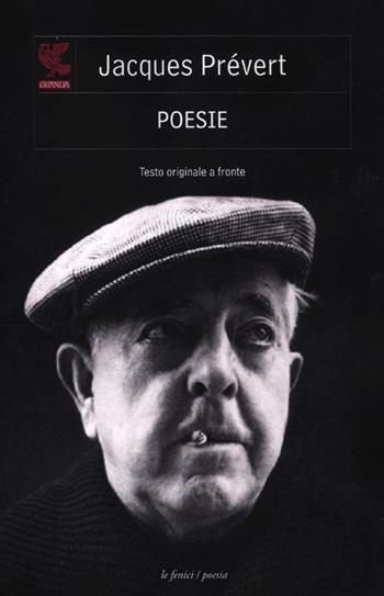 Poesie. Testo francese a fronte - Jacques Prévert - Libro Guanda 2012, Le Fenici | Libraccio.it