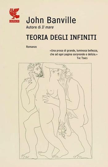 Teoria degli infiniti - John Banville - Libro Guanda 2013, Le Fenici | Libraccio.it