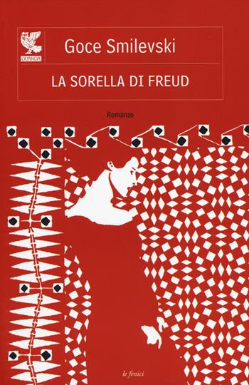 La sorella di Freud - Goce Smilevski - Libro Guanda 2014, Le Fenici | Libraccio.it