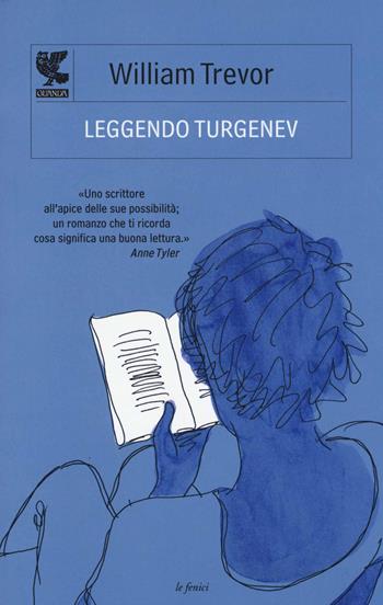 Leggendo Turgenev - William Trevor - Libro Guanda 2014, Le Fenici | Libraccio.it