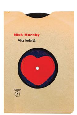 Alta fedeltà - Nick Hornby - Libro Guanda 2014, Le bussole Guanda | Libraccio.it