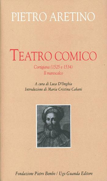 Teatro comico - Pietro Aretino - Libro Guanda 2014, Biblioteca di scrittori italiani | Libraccio.it