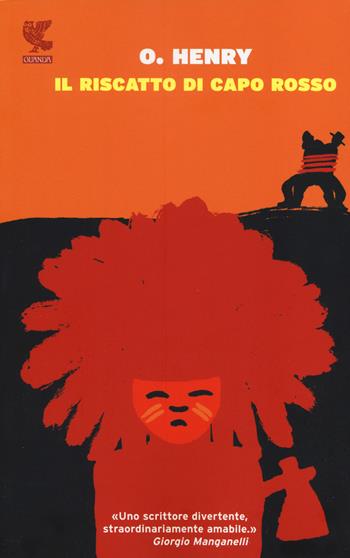 Il riscatto di Capo Rosso - O. Henry - Libro Guanda 2014, Narratori della Fenice | Libraccio.it